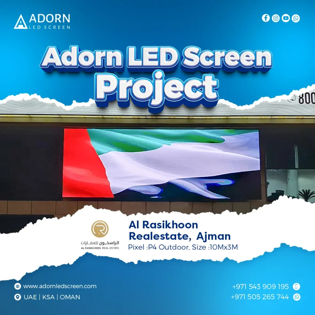 Adorn LED Screen Project | Al Rasikhoon, Ajman