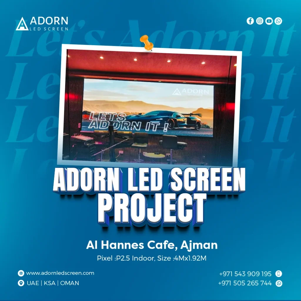 Adorn LED Screen Project | al hannes cafe, Ajman