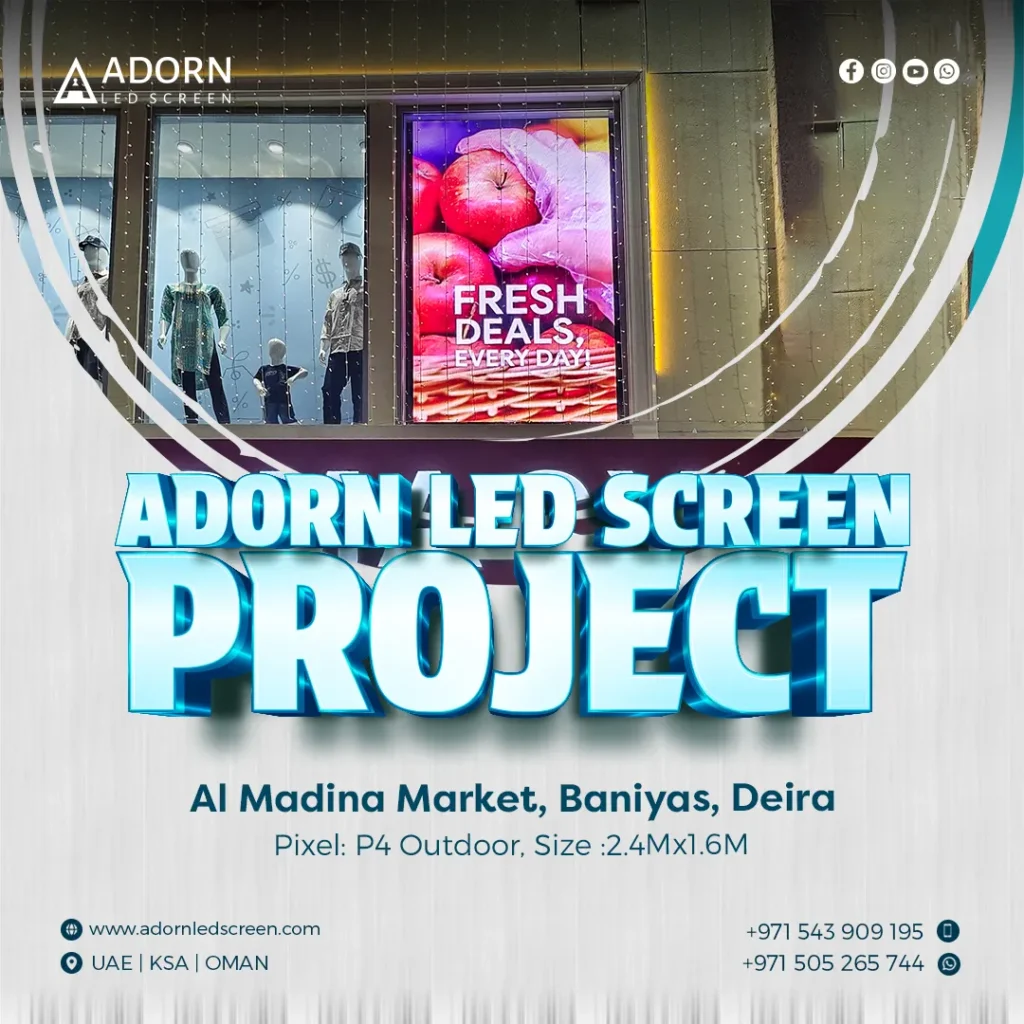 Adorn LED Screen Project | al madina market, Dubai