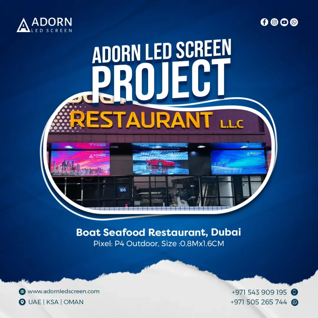 Adorn LED Screen Project | boat seafood restaurant, Dubai
