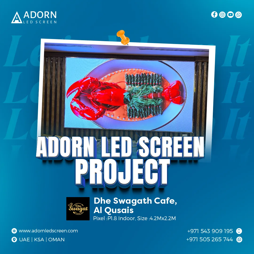 Adorn LED Screen Project | dhe swagath cafe, Dubai
